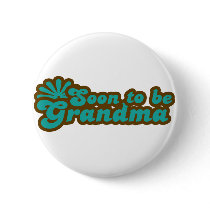 Soon to be Grandma buttons by BoogieMonst Soon to be Grandma buttons