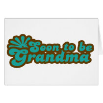 Soon to be Grandma cards