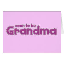 Soon to be Grandma Card