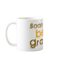 Soon to be Grandma Mugs
