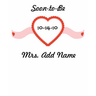 Soon-to-Be Mrs. t shirt