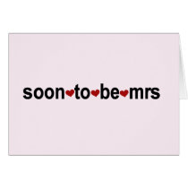 Soon To Be Mrs T-shirts and Gifts Card