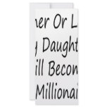 Sooner Or Later My Daughter Will Become A Milliona Rack Cards