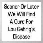 Sooner Or Later We Will Find A Cur For Lou Gehrig' posters