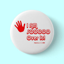 Sooo Over It!-Button buttons