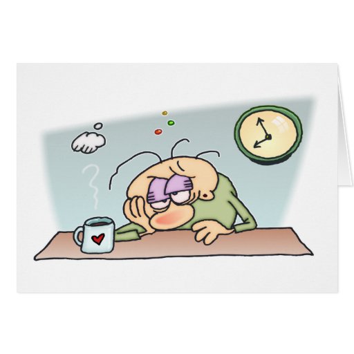 Sooo Tired Greeting Card Zazzle