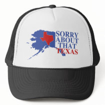 Sorry about that Texas - Alaska Pride