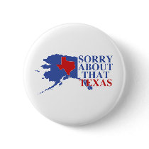 Sorry about that Texas - Alaska Pride Pins