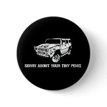 Sorry About Your Tiny Penis Button by strk3 Sorry About Your Tiny Penis Button