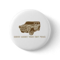 Sorry About Your Tiny Penis Button by strk3 Sorry About Your Tiny Penis Button