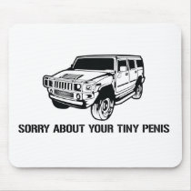 Sorry About Your Tiny Penis Mousepad
