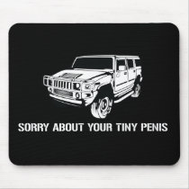 Sorry About Your Tiny Penis Mousepad by strk3 Sorry About Your Tiny Penis Mousepad