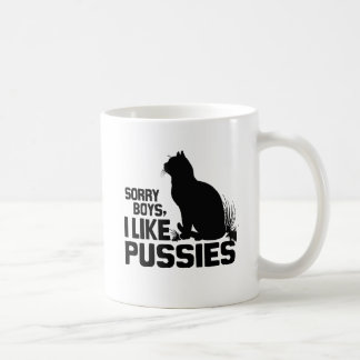 sorry_boys_i_like_pussy_cats_coffee_mugs