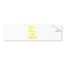 Sorry Boys Im Taken Bumper Stickers