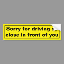 Sorry bumper stickers
