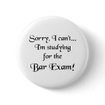Sorry, Can't...Bar Exam Pins