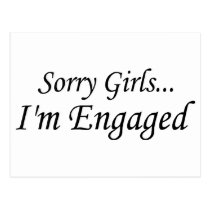 Sorry Girls Im Engaged postcards