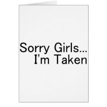 Sorry Girls, Im Taken Card
