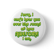 Sorry, I can't hear you over the sound of how Buttons