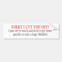SORRY I CUT YOU OFF! BUMPER STICKER