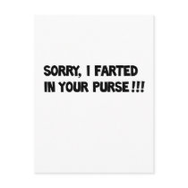 Sorry I farted in your purse!! postcards by jonnydowntown Sorry I farted in your purse!! postcards