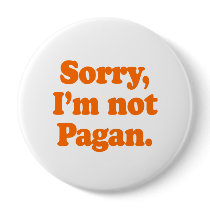 Sorry, I'm not pagan Costume Pins