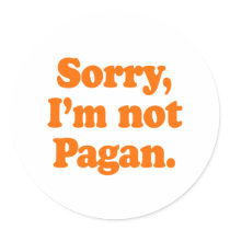 Sorry, I'm not pagan Costume Stickers