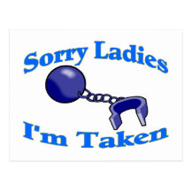Sorry Ladies I'm Taken Post Card