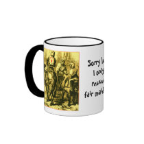 Sorry luv, I only rescue fair maidens mugs