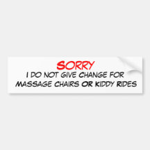 Sorry No Change for Kiddy Rides Bumper Stickers