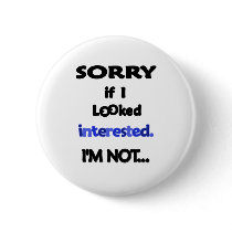 sorry not interested buttons by chaibee sorry not interested buttons