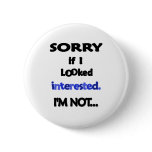 sorry not interested buttons
