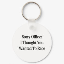Sorry Officer keychains
