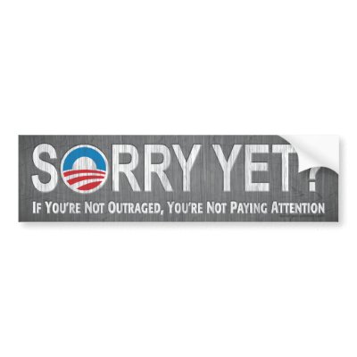 Sorry Yet? Anti Obama Bumper Sticker