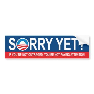 Sorry Yet? Anti Obama bumpersticker