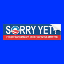Sorry Yet? Anti Obama Bumper Stickers