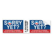 SORRY YET? - anti-obama items bumper stickers