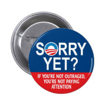 Sorry yet? Anti-Obama Products Buttons