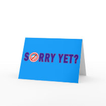 Sorry Yet? Anti Obama Products cards by ObamasLastDay Sorry Yet? Anti Obama Products cards
