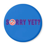 Sorry Yet? Anti Obama Products magnets