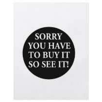 SORRY YOU HAVE TO SEE IT TO BUY IT flyers by LOOSIELUCY SORRY YOU HAVE TO SEE IT TO BUY IT flyers