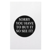 SORRY YOU HAVE TO SEE IT TO BUY IT stationery by LOOSIELUCY SORRY YOU HAVE TO SEE IT TO BUY IT stationery