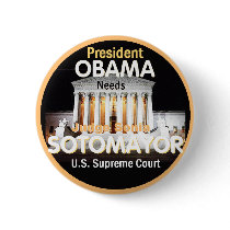 Sotomayor Supreme Court Button by samappleby Sotomayor Supreme Court Button