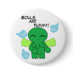 Souls are Yummy! Button