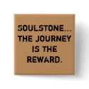 Soulstone...the journey is the reward. buttons