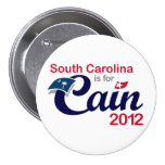 South Carolina is for Cain! - Cain 2012 Pinback Button