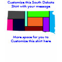 SOUTH DAKOTA Shirt - Custom with Election or other by JKdesigns SOUTH DAKOTA Shirt - Custom with Election or other