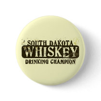 South Dakota Whiskey Drinking Champion buttons by thickcorp South Dakota Whiskey Drinking Champion buttons
