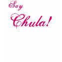 Soy Chula! t-shirts