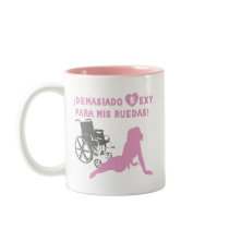 Soy demasiado sexy para mi silla de ruedas mugs